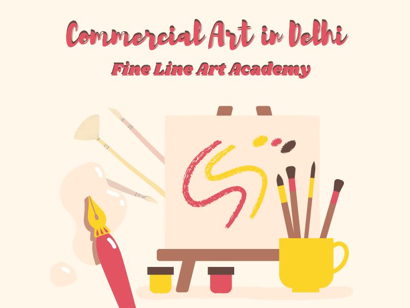 Commercial Art In Delhi – Fineline Art Academy